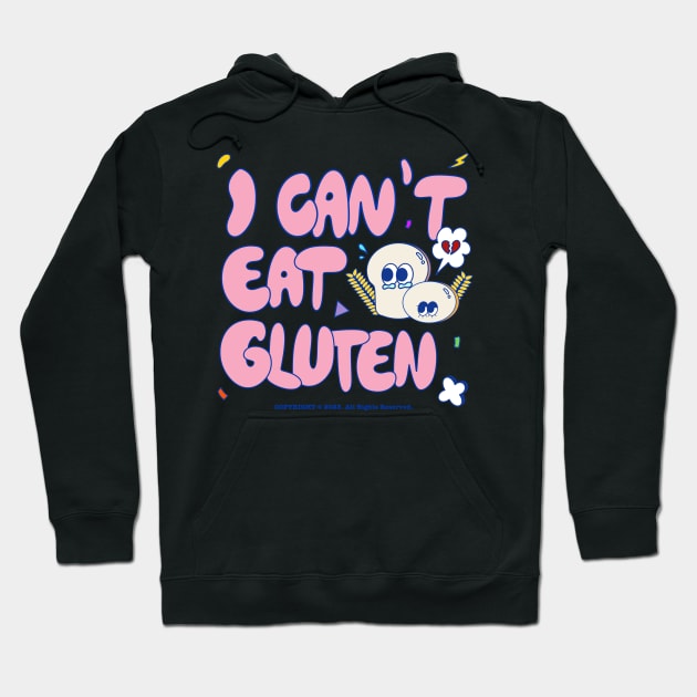 I Can’t Eat Gluten Hoodie by Jeremyjay